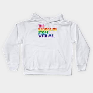 The Bloodline Stops With Me. Kids Hoodie